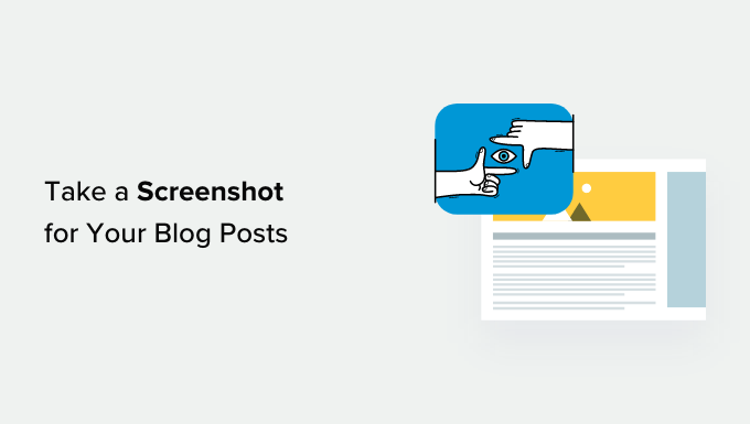 How to take a screenshot for your blog posts
